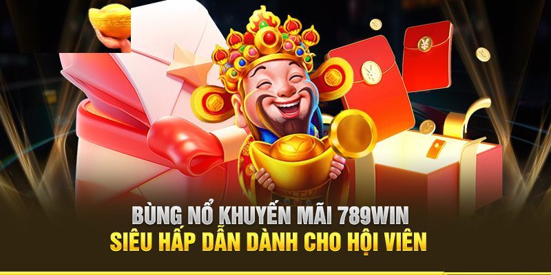 Những chương trình khuyến mãi 789win hiện nay