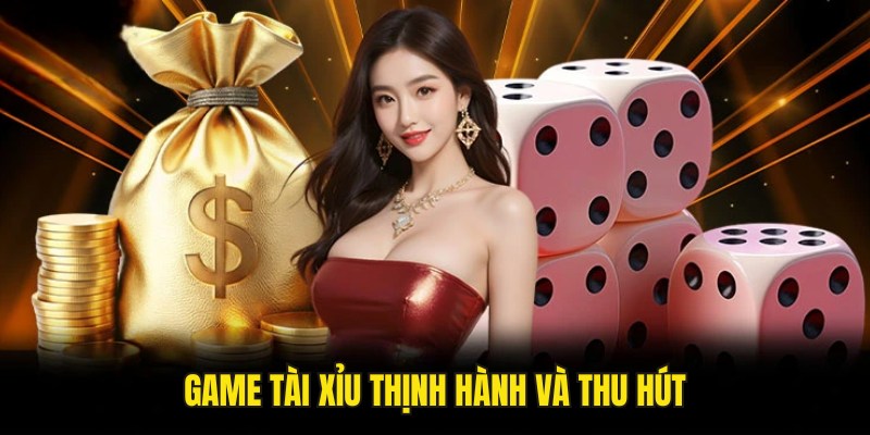 Game Tài Xỉu nổi tiếng và thu hút tại website 789Win