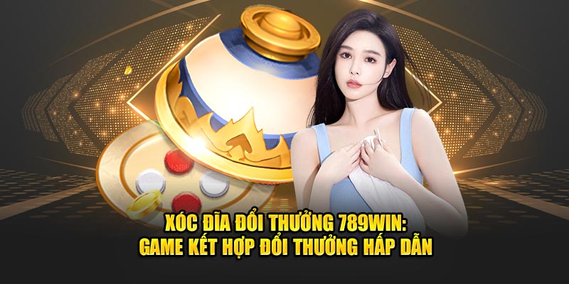 Giới thiệu chung về game Xóc Đĩa online tại 789Win