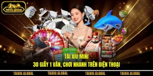 Tài Xỉu Mini - 30 Giây 1 Ván, Chơi Nhanh Trên Điện Thoại